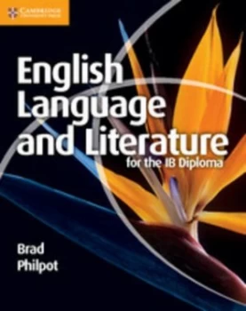 Image of English Language and Literature for the Ib Diploma by Brad Philpot Book