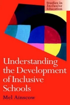 Image of Understanding the Development of Inclusive Schools by Mel Ainscow Paperback