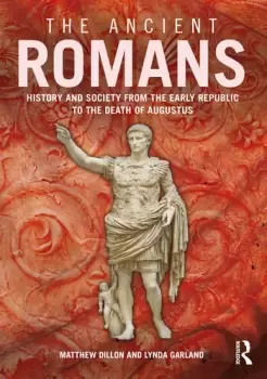 Image of The Ancient RomansHistory and Society from the Early Republic to the Death of Augustus