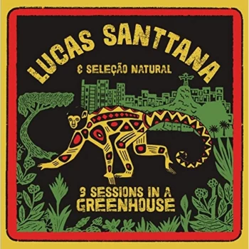 image of LUCAS SANTTANA - 3 Sessions in a Greenhouse CD