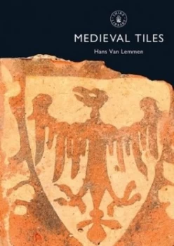 Image of Medieval Tiles by Hans Van Lemmen Paperback