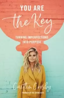 Image of You Are the Key : Turning Imperfections into Purpose
