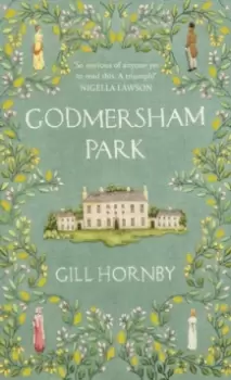 Image of Godmersham Park : from the #1 bestselling author of Miss Austen
