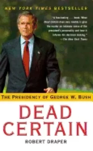 Image of dead certain the presidency of george w bush