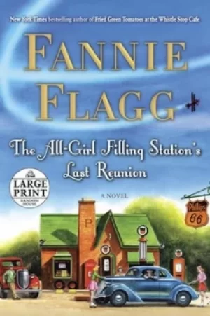 Image of The All-Girl Filling Stations Last Reunion by Fannie Flagg
