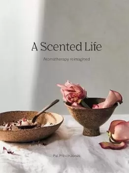 Image of A Scented Life by Pat Princi-Jones