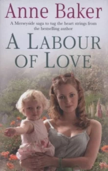 Image of A Labour of Love by Anne Baker Paperback