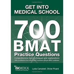 Image of Get into Medical School - 700 BMAT Practice Questions: With Contributions from Official BMAT Examiners and Past BMAT...