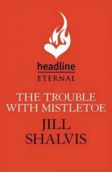 Image of The Trouble with Mistletoe by Jill Shalvis Paperback