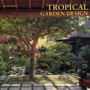Image of Made Wijayas Tropical Garden Design by Made Wijaya Paperback