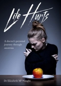 Image of Life Hurts by Dr Elizabeth Mcnaught Book