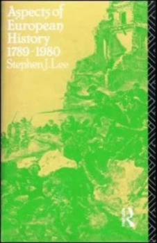 Image of Aspects of European History 1789-1980 by Stephen J. Lee Book