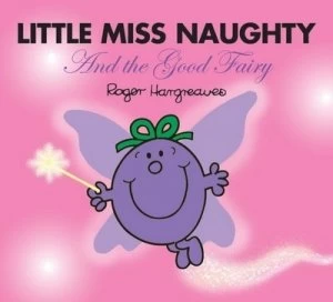 Image of Little Miss Naughty and the Good Fairy by Roger Hargreaves Paperback