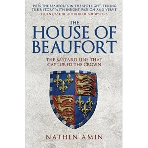 Image of The House of Beaufort The Bastard Line that Captured the Crown Paperback / softback 2018
