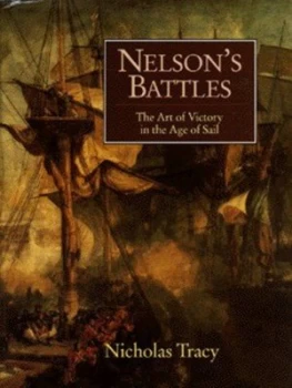 Image of Nelsons Battles by Nicholas Tracy Hardback