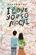 Image of i love you so mochi