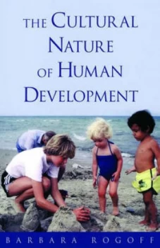Image of The Cultural Nature of Human Development by Barbara Rogoff Hardback