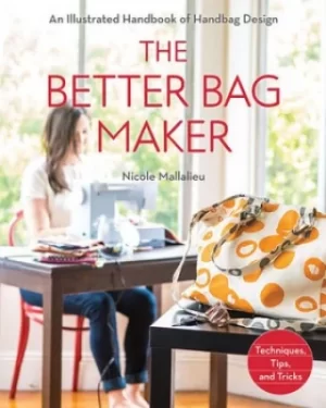 Image of The better bag maker by Nicole Claire Mallalieu