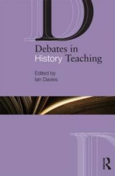 Image of Debates in History Teaching by Ian Davies Paperback