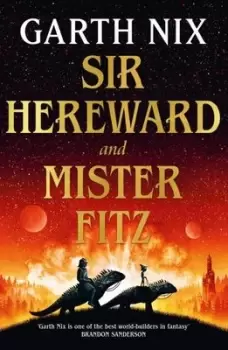 Image of Sir Hereward and Mister Fitz - Garth Nix - Hardback - Used