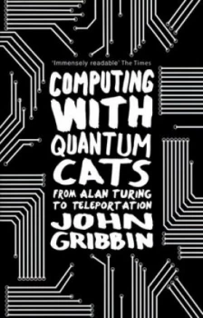 Image of Computing with Quantum Cats by John Gribbin Book
