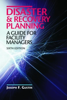 Image of Disaster and Recovery PlanningA Guide for Facility Managers Sixth Edition