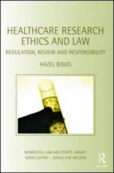 Image of Healthcare Research Ethics and Law by Hazel Biggs Book