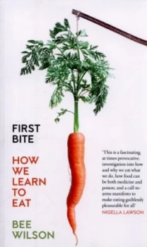Image of First Bite by Bee Wilson Paperback