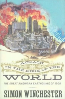 Image of A Crack in the Edge of the World by Simon Winchester Hardback