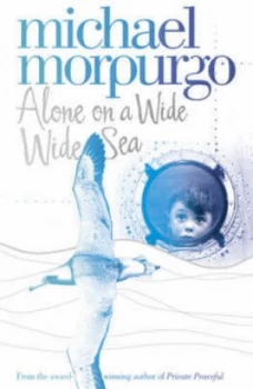 Image of Alone on a Wide Wide Sea by Michael Morpurgo Book
