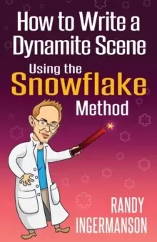 Image of How to Write a Dynamite Scene Using the Snowflake Method