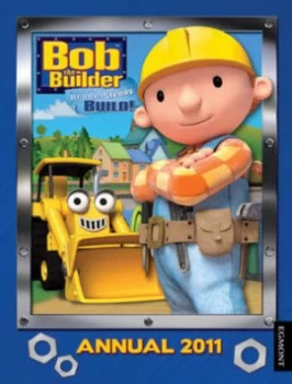 Image of Bob the Builder Annual 2011 Hardback