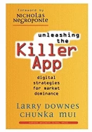 Image of unleashing the killer app digital strategies for market dominance