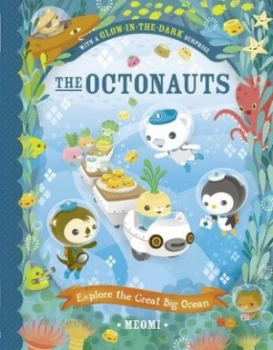 Image of The Octonauts Explore the Great Big Ocean by Meomi Book