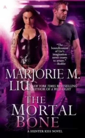 Image of The mortal bone by Marjorie M Liu