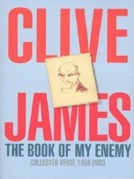 Image of The Book of My Enemy by Clive James Hardback