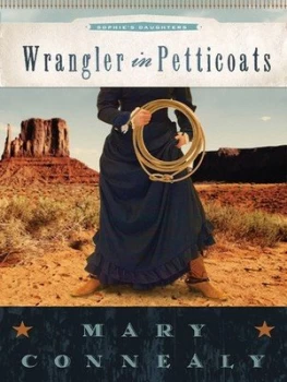 Image of Wrangler in Petticoats by Mary Connealy Book