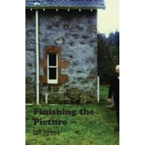 Image of Finishing the Picture : Collected Poems