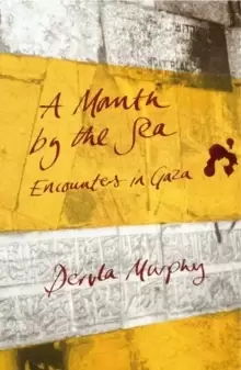 Image of A Month by the Sea : Encounters in Gaza