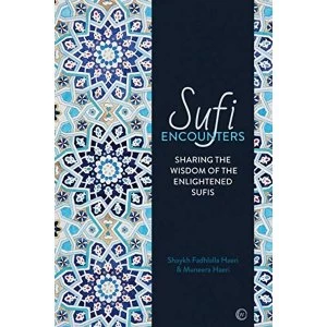 Image of Sufi Encounters Sharing the Wisdom of Enlightened Sufis Paperback / softback 2018