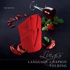 Image of Luigis Language of Napkin Folding by Luigi Spotorno Paperback