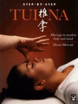 Image of Step-by-Step Tui Na by Maria Mercati Paperback