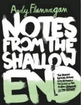 Image of Notes from the Shallow End by Andy Flannagan Paperback