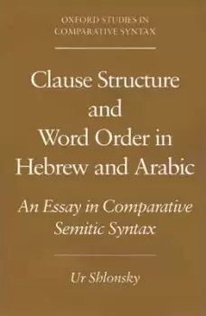 Image of Clause Structure and Word Order in Hebrew and Arabic by Ur Shlonsky