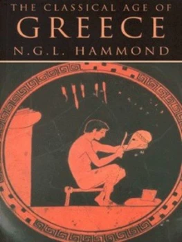 Image of The Classical Age of Greece by N G C Hammond Paperback