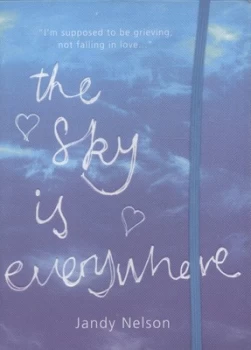 Image of The Sky Is Everywhere by Jandy Nelson Hardback