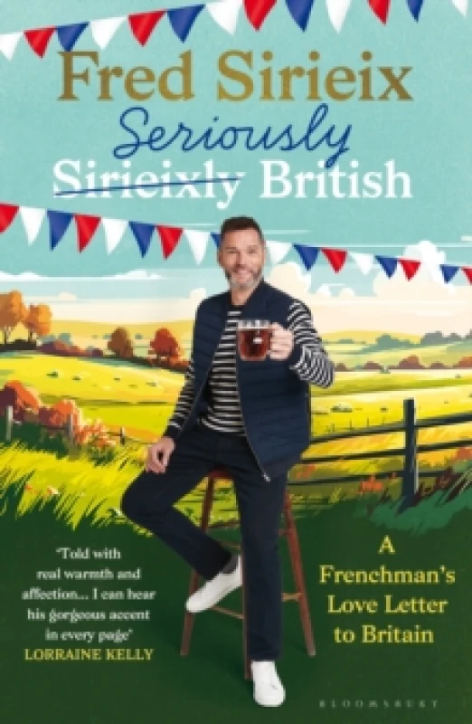 Image of Seriously British : A Frenchmans Adventures in Britain Hardback