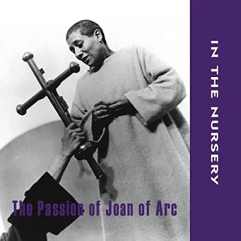 image of In The Nursery - The Passion of Joan Arc CD