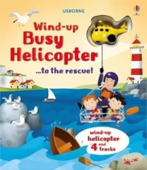 Image of Wind-Up Busy Helicopter...to the Rescue! by Fiona Watt