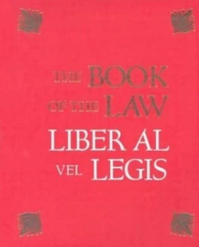 Image of The Book of the Law Liber Al Vel Legis with a Facsimile of the Manuscript As Received by Aleister and Rose Edith Crowley on April 8 9 10 1904 E.V by A